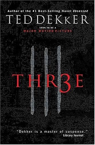 Dekker, Ted - Thr3e