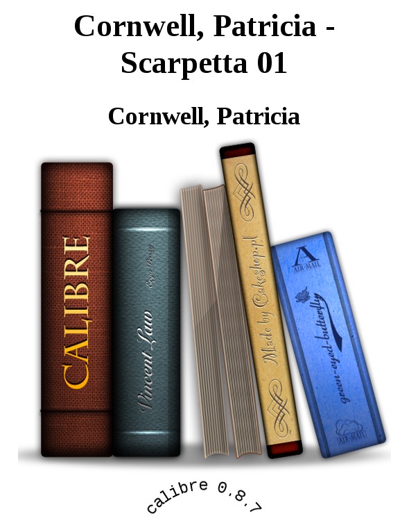 Cornwell, Patricia - Scarpetta 01