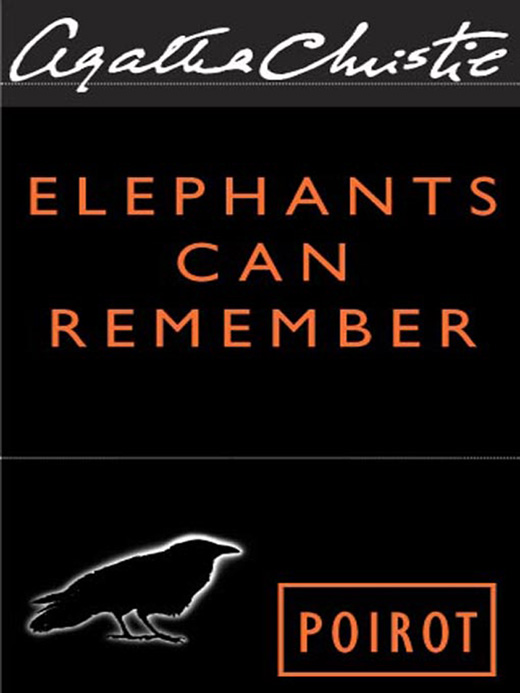 Elephants Can Remember: A Hercule Poirot Mystery: The Official Authorized Edition