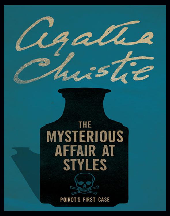 The Mysterious Affair at Styles: A Hercule Poirot Mystery: The Official Authorized Edition