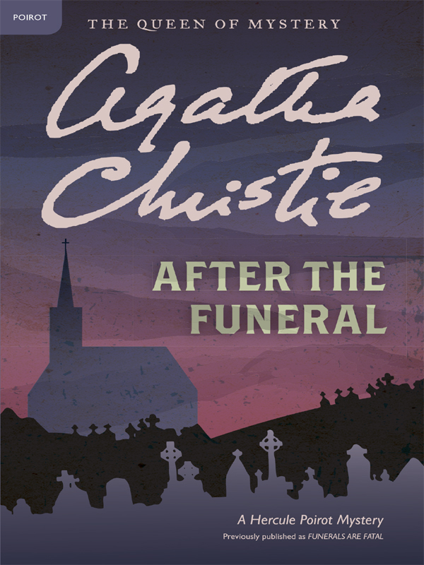 After the Funeral: A Hercule Poirot Mystery: The Official Authorized Edition