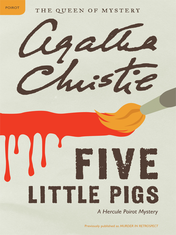 Five Little Pigs: A Hercule Poirot Mystery: The Official Authorized Edition
