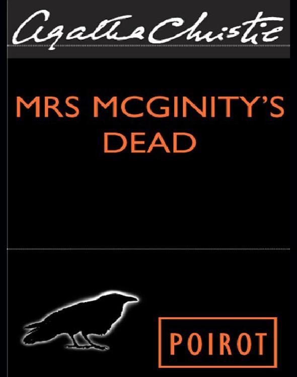Mrs. McGinty's Dead: A Hercule Poirot Mystery: The Official Authorized Edition