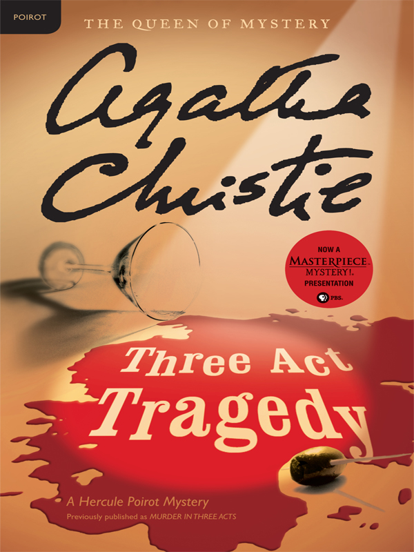 Three Act Tragedy: A Hercule Poirot Mystery: The Official Authorized Edition