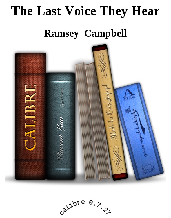 Campbell, Ramsey - The Last Voice They Hear