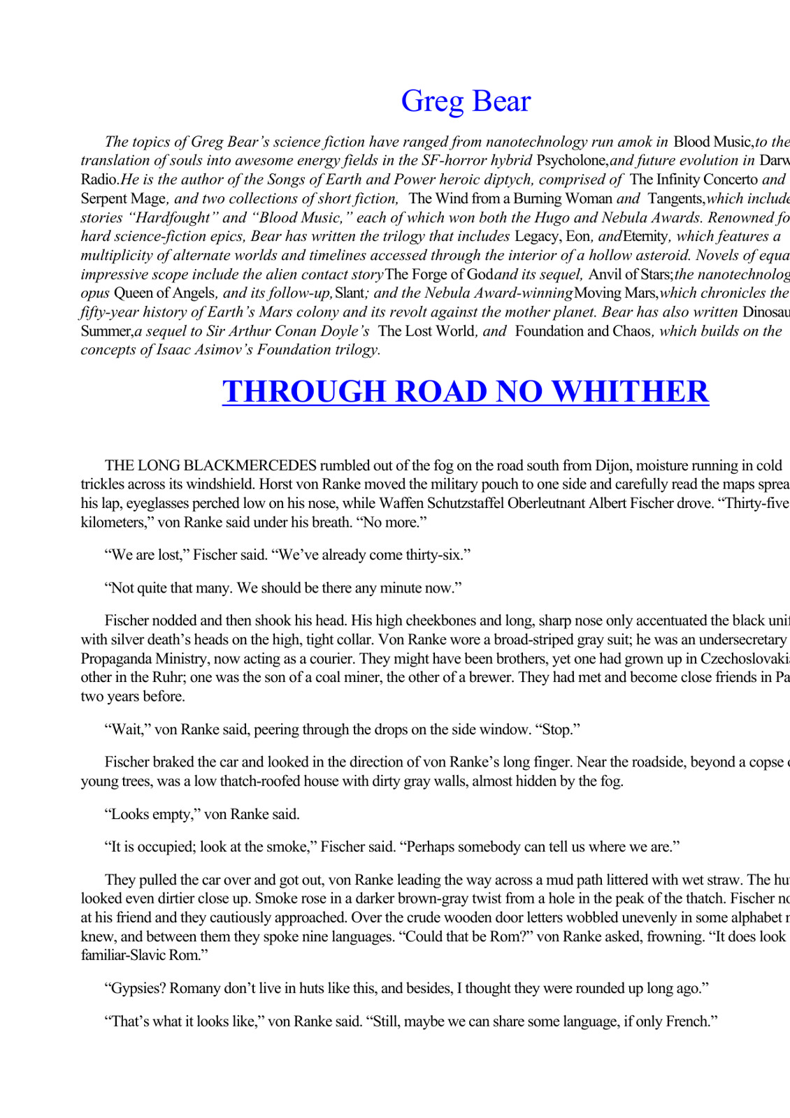 Bear, Greg - Through Road No Whither