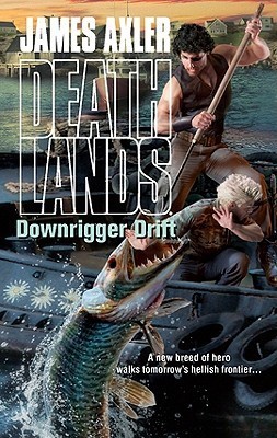 Axler, James - Deathlands 96 - Downrigger Drift