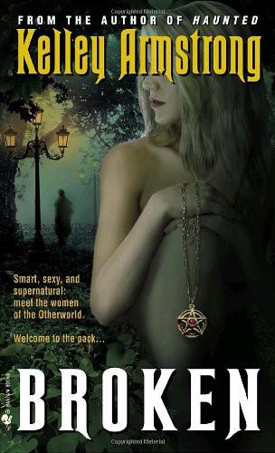Armstrong, Kelley - Women of Otherworld 06 - Broken