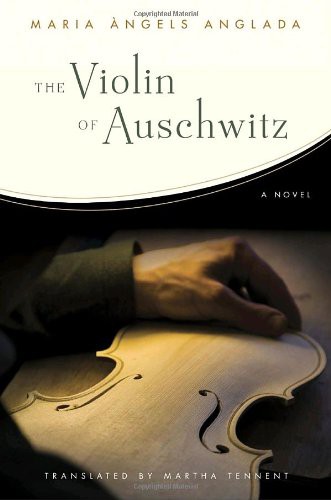 Anglada, Maria Angels - The Violin of Auschwitz