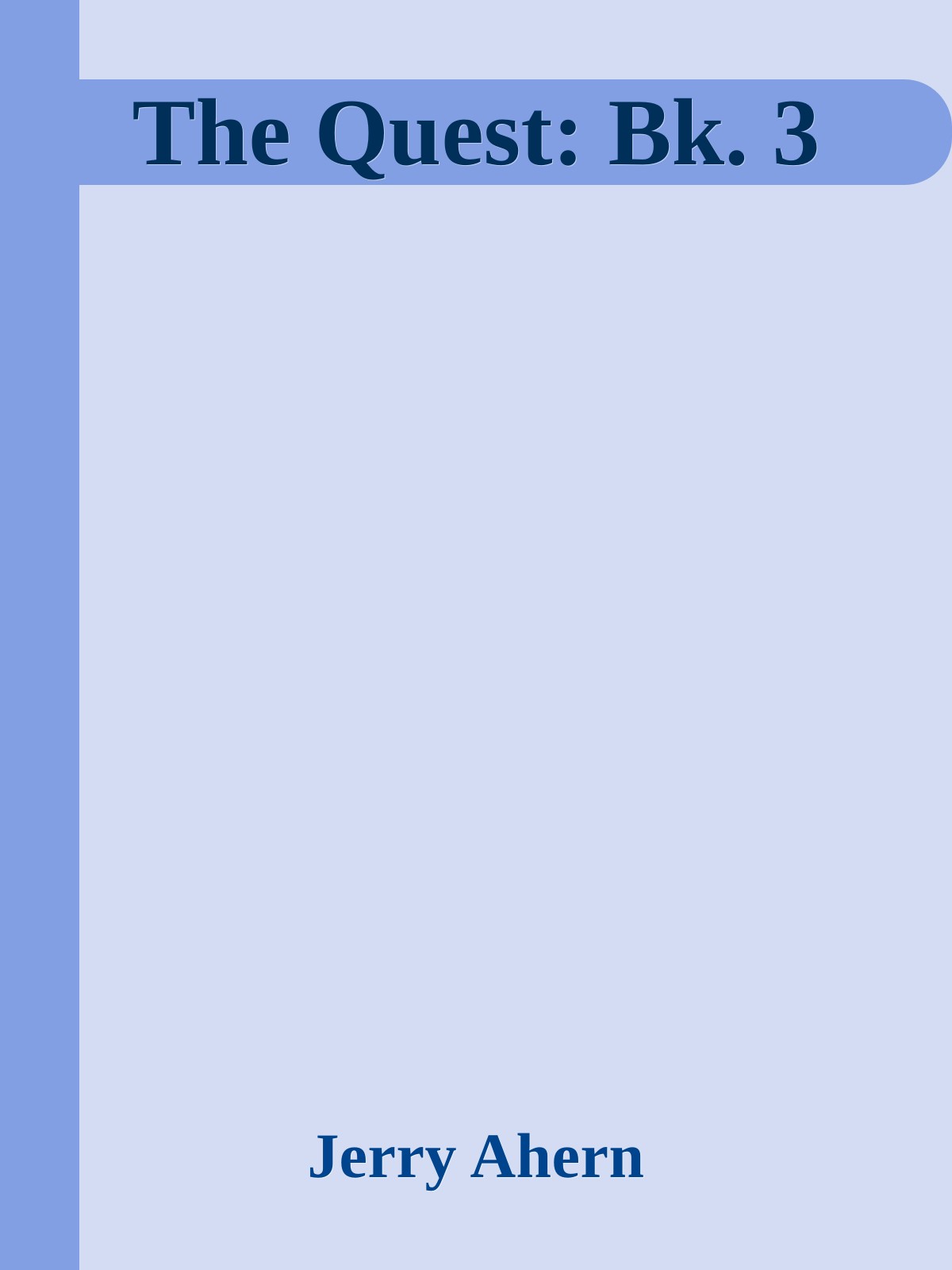 The Quest: Bk. 3
