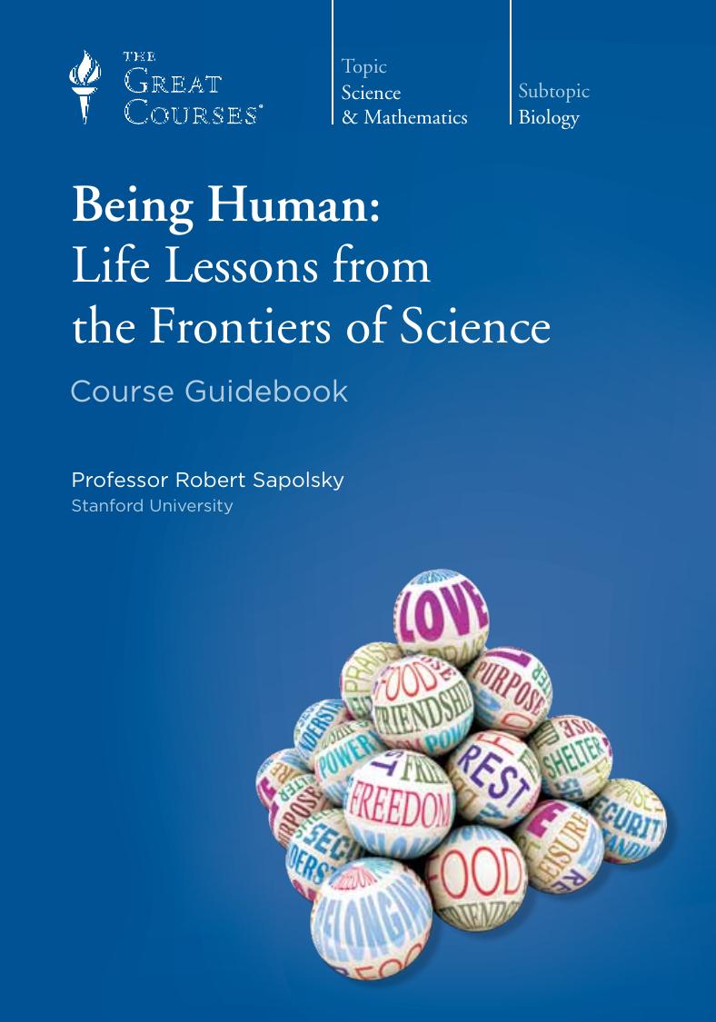 Being Human: Life Lessons from the Frontiers of Science