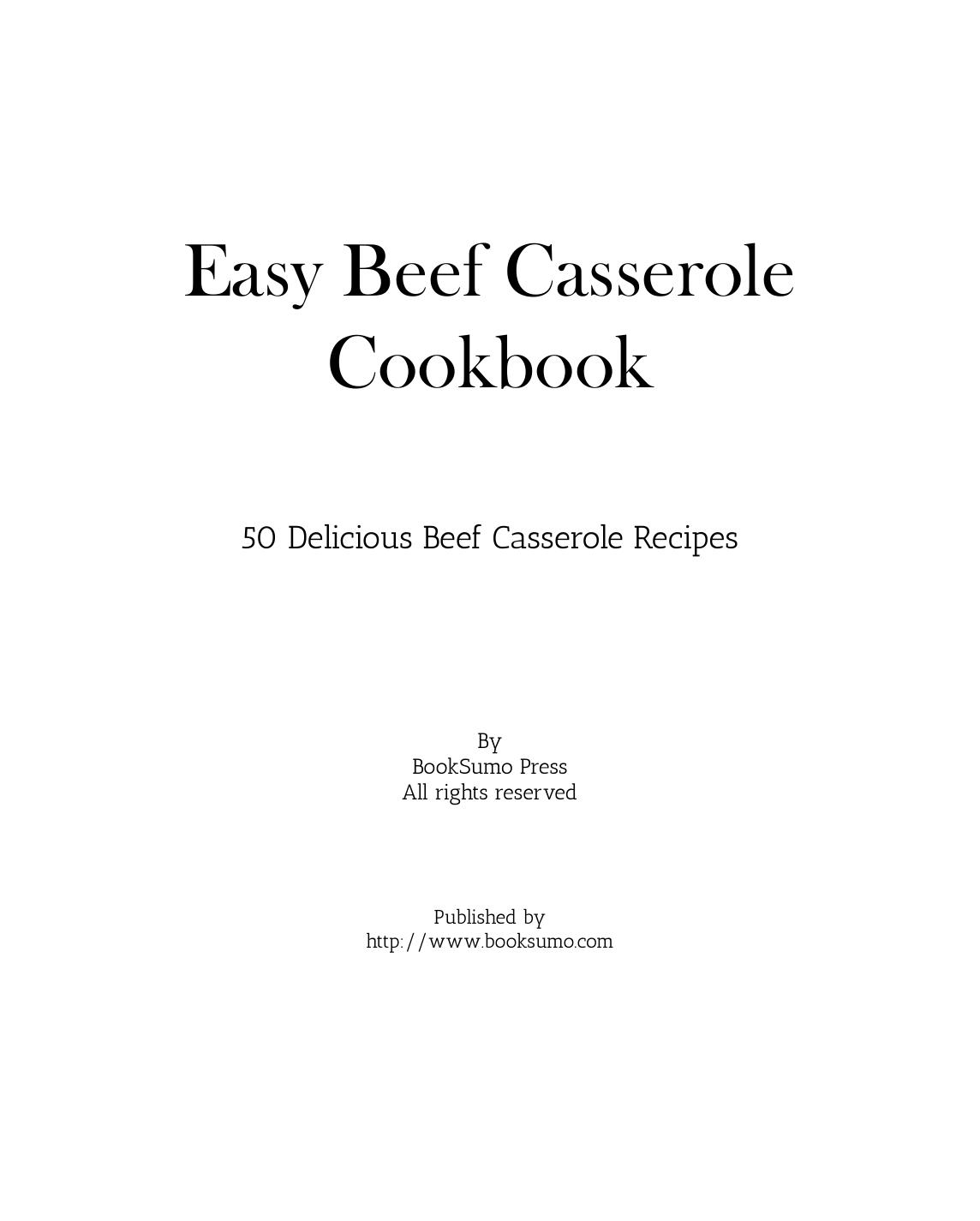 Easy Beef Casserole Cookbook 50 Delicious Beef Casserole Recipes by BookSumo Press