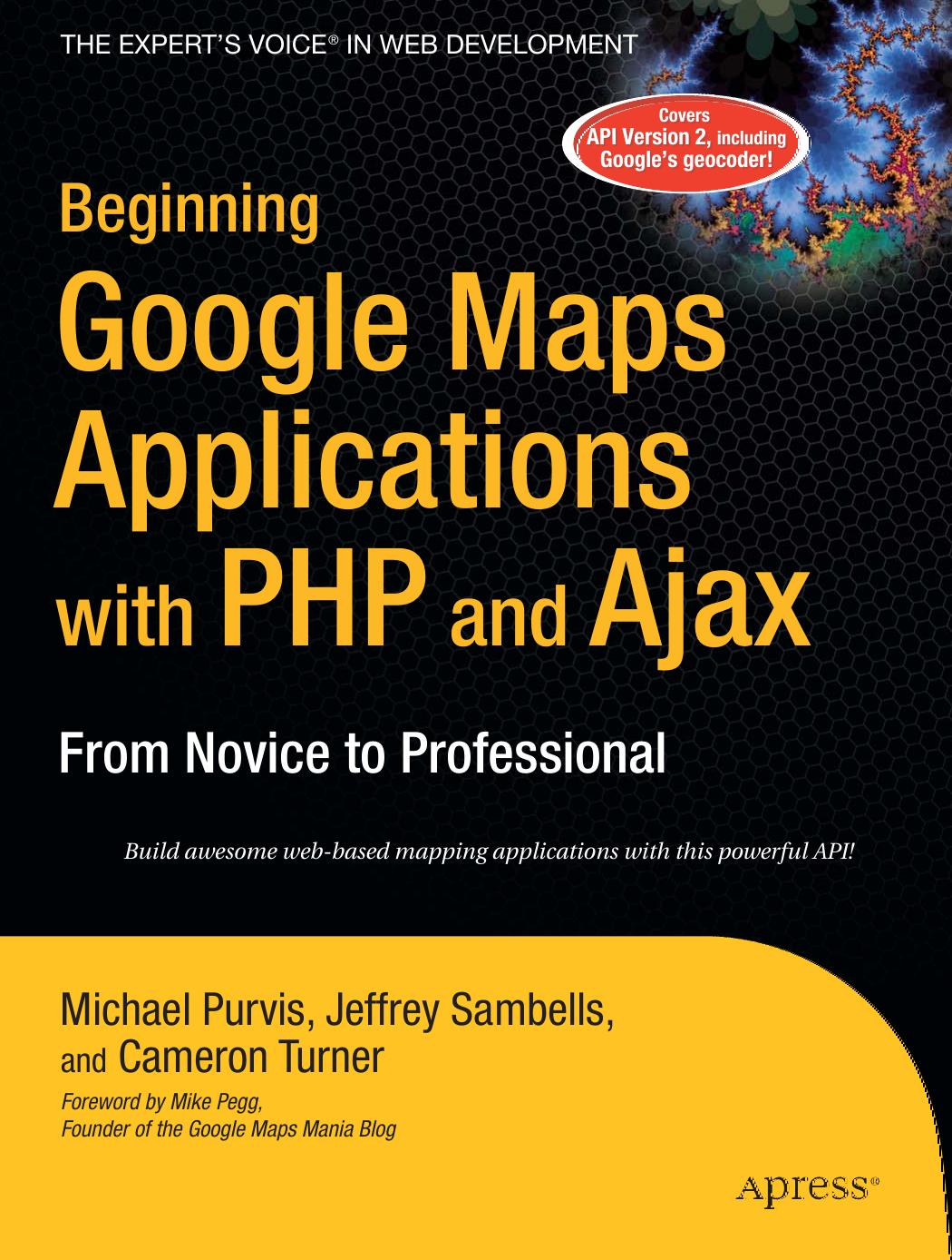 Beginning Google Maps Applications with PHP and Ajax