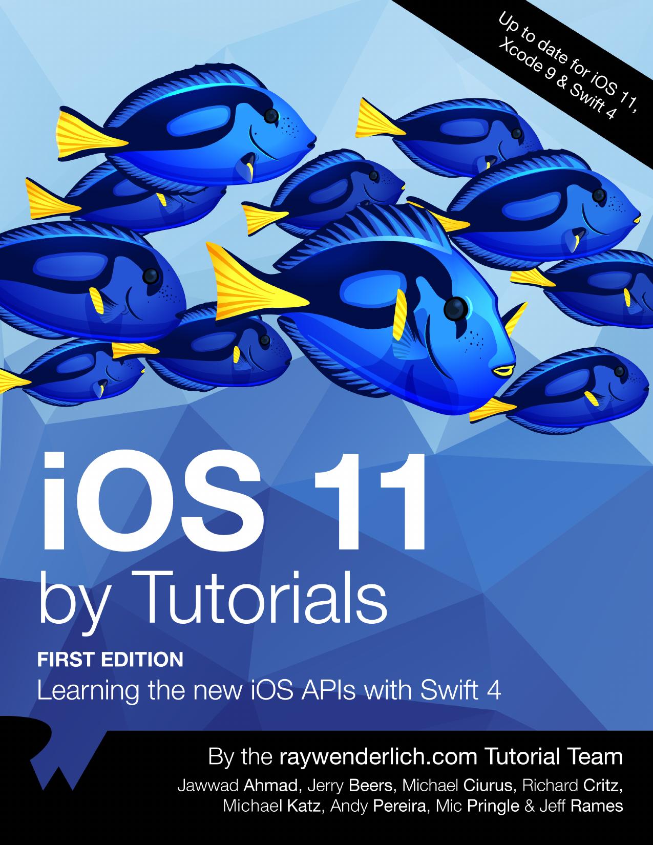 IOS 11 by Tutorials: Learning the New IOS APIs With Swift 4