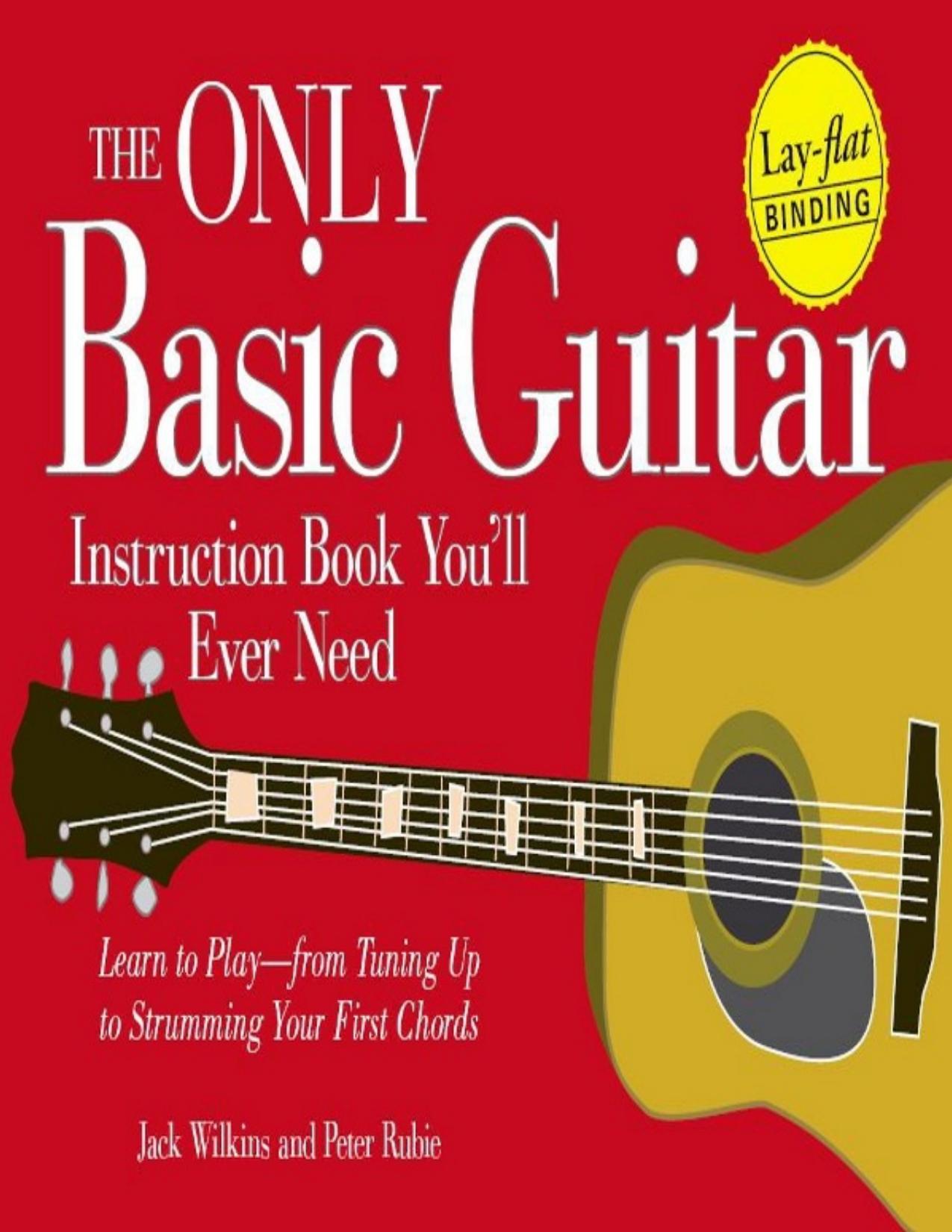 The Only Basic Guitar Instruction Book You\'ll Ever Need: Learn to Play--from Tuning Up to Strumming Your First Chords - PDFDrive.com