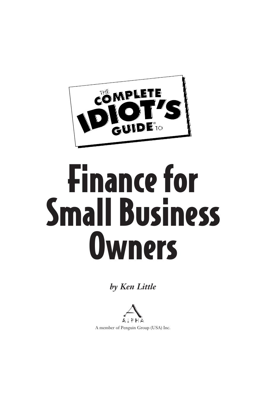 The Complete Idiot''s Guide to Finance for Small Business