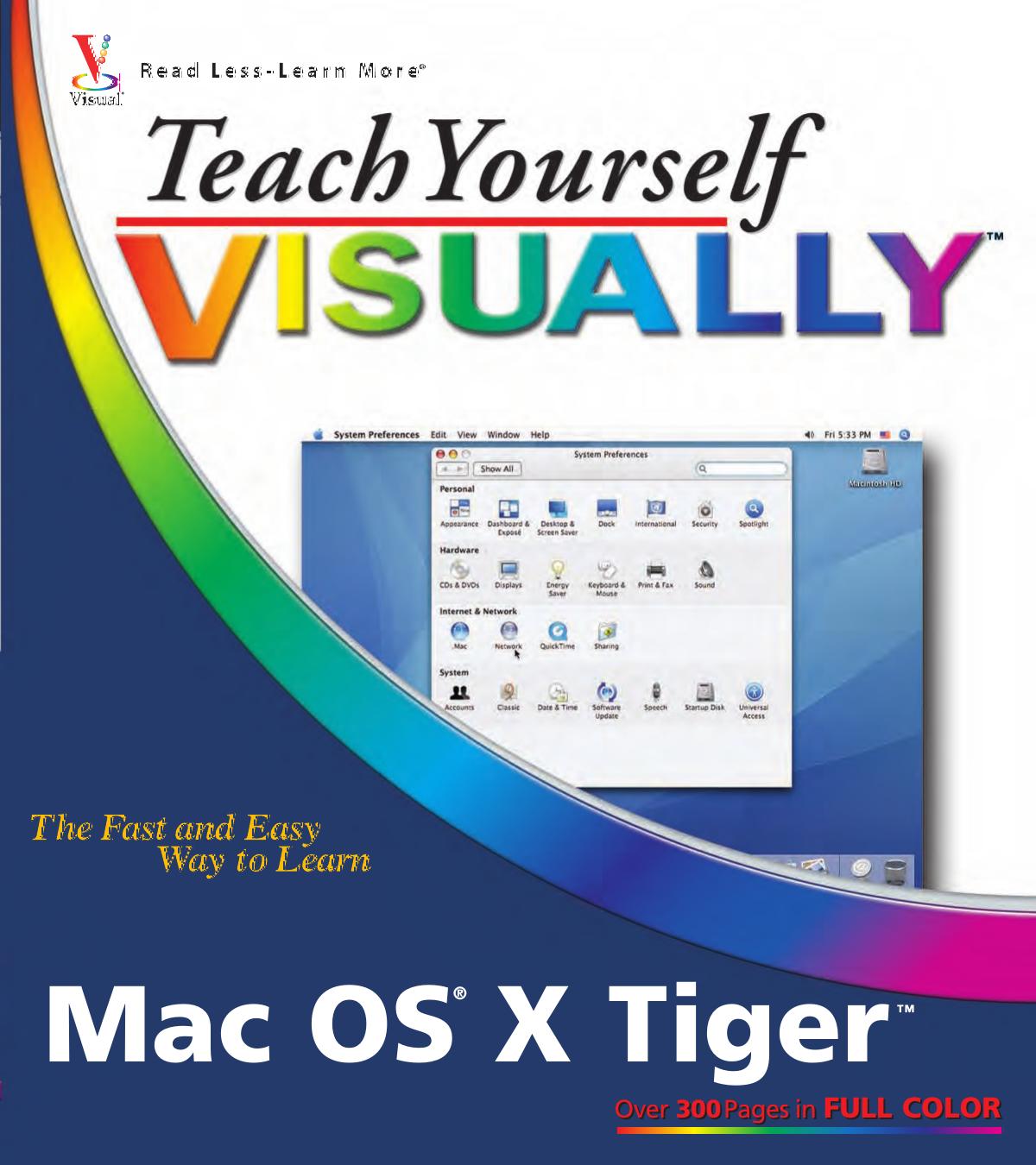 Teach Yourself VISUALLY Mac OS X Tiger