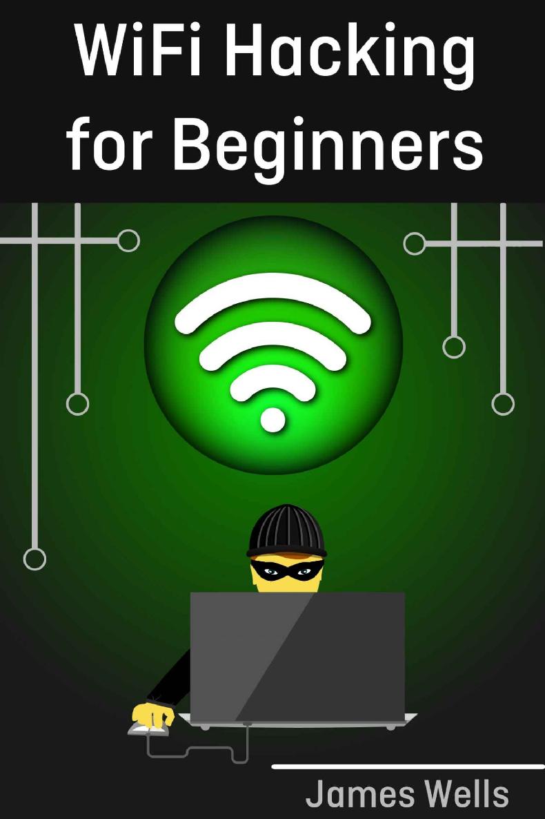 WiFi Hacking for Beginners: Learn Hacking by Hacking WiFi networks (Penetration testing, Hacking, Wireless Networks)