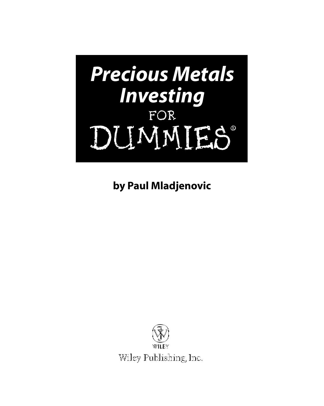 Precious Metals Investing For Dummies